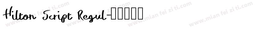 Hilton Script Regul字体转换